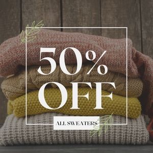 SWEATERS * 50% OFF TODAY